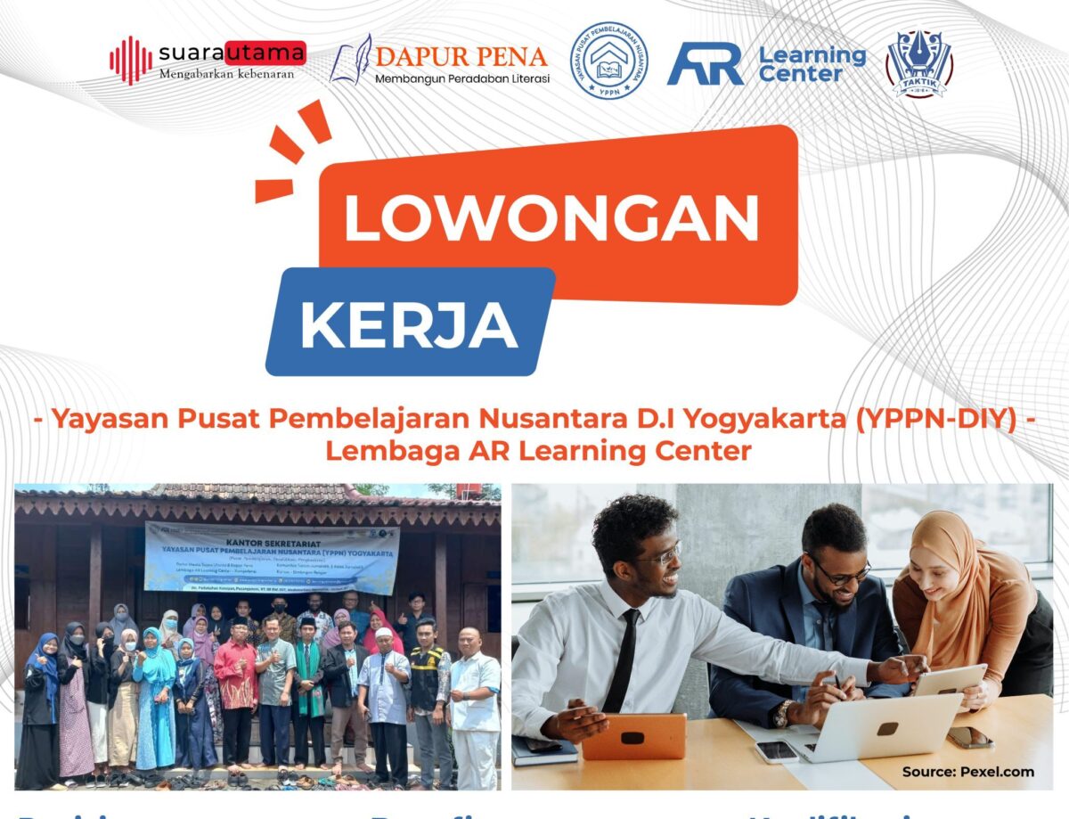 Foto: Lowongan Pekerjaan Part Time di Yayasan Pusat Pembelajaran Nusantara, Kantor Berita Suara Utama & Lembaga AR Learning Center Yogyakarta/Dok. Mas Andre Hariyanto (SUARA UTAMA)