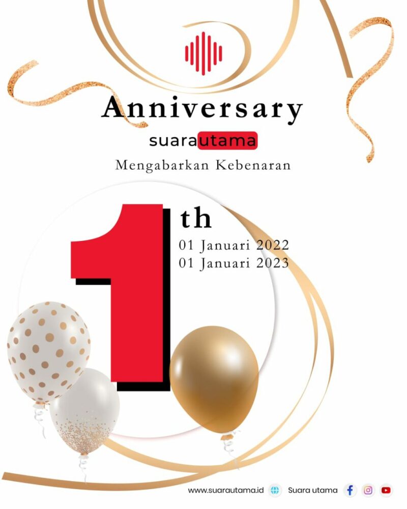 Happy Anniversary Suara Utama. Mengabarkan Kebenaran dan Kebaikan. Media Ummat dalam Mencerdaskan Bangsa dan Membangun Peradaban Literasi. Foto: Mas Andre Hariyanto/Suara Utama ID