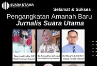 Selamat dan Sukses atas Pengangkatan Amanah Baru Jurnalis SUARA UTAMA