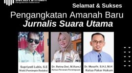 Selamat dan Sukses atas Pengangkatan Amanah Baru Jurnalis SUARA UTAMA