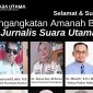Selamat dan Sukses atas Pengangkatan Amanah Baru Jurnalis SUARA UTAMA