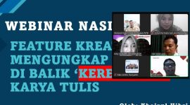 FOTO : Webinar Nasional Kepenulisan: Rahasia Menulis Feature yang Menggugah (Mas Andre Hariyanto/SUARA UTAMA)