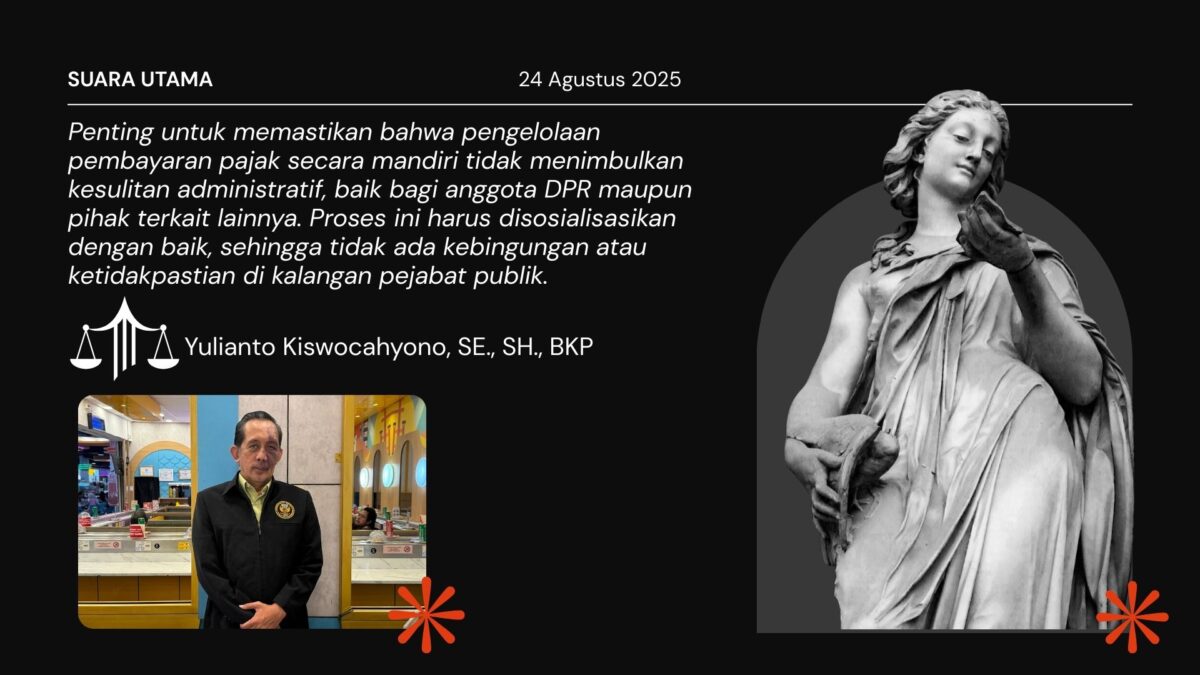 Yulianto Kiswocahyono, SE., SH., BKP, menekankan pentingnya sosialisasi pengelolaan pajak mandiri untuk menghindari kebingungan di kalangan pejabat publik, seperti yang dibahas dalam Suara Utama 24 Agustus 2025.