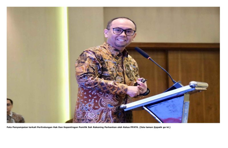 Foto Penyampaian terkait Perlindungan Hak Dan Kepentingan Pemilik Sah Rekening Perbankan oleh Ketua PPATK. (foto laman @ppatk go id.)

