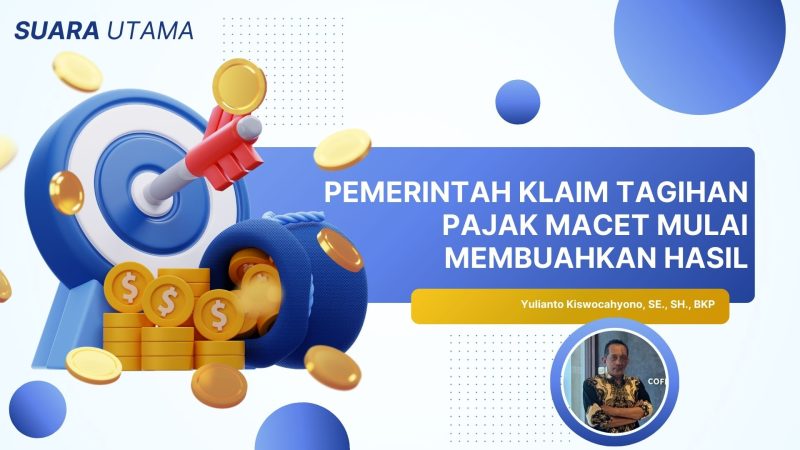 Ilustrasi capaian penagihan tunggakan pajak. Menkeu klaim Rp5,1 triliun masuk, Yulianto Kiswocahyono ingatkan konsistensi dan transparansi.