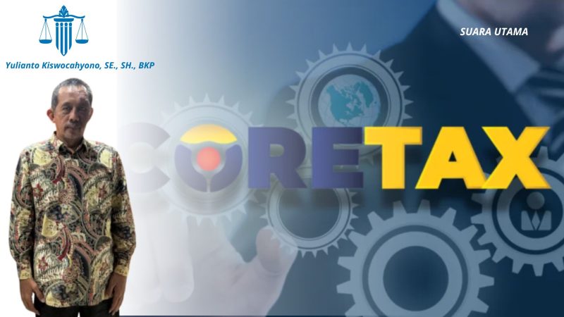 Konsultan Pajak senior Yulianto Kiswocahyono, SE., SH., BKP memberikan pandangan kritis terkait penerapan sistem Coretax DJP. Ia menekankan pentingnya perbaikan UI, kesiapan SDM, serta kepercayaan publik agar Coretax benar-benar efektif bagi wajib pajak.