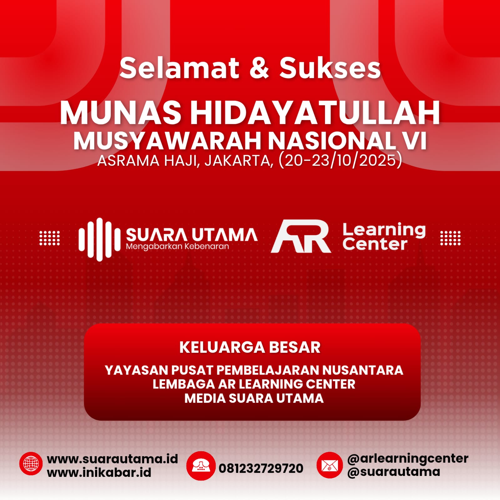 Munas VI, Naspi Arsyad Resmi Menjadi Ketua Umum DPP Hidayatullah 5 Gambar: Keluarga Besar Lembaga Pelatihan AR Learning Center dan Media Online Nasional Suara Utama Ucapkan Selamat dan Sukses atas MUNAS Hidayatullah VI di Asrama Haji, Jakarta (Andre Hariyanto/SUARA UTAMA)