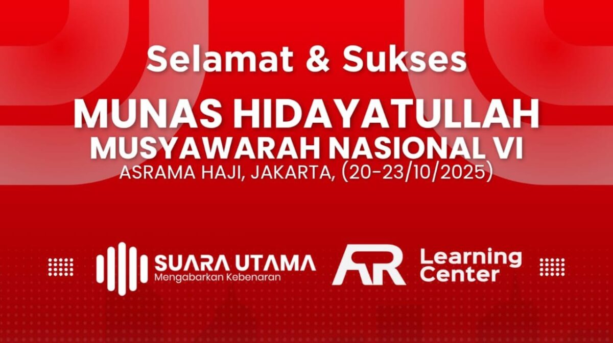 Gambar: Keluarga Besar Lembaga Pelatihan AR Learning Center dan Media Online Nasional Suara Utama Ucapkan Selamat dan Sukses atas MUNAS Hidayatullah VI di Asrama Haji, Jakarta (Andre Hariyanto/SUARA UTAMA)