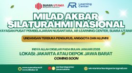 Milad Akbar 2026 Siap Digelar, Momen Besar Silaturahmi Nasional Keluarga Besar AR Learning Center dan Suara Utama