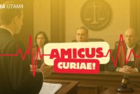 Ilustrasi peran Amicus Curiae, pihak independen yang memberi pandangan hukum bagi pengadilan.
