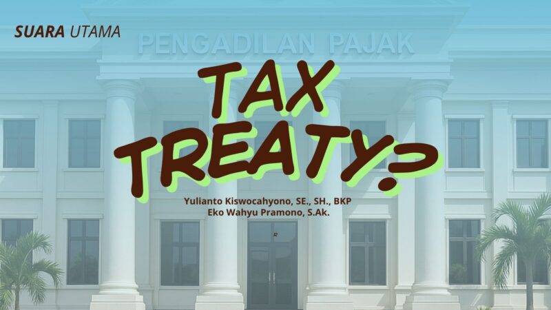 Ilustrasi konsep Tax Treaty atau Perjanjian Penghindaran Pajak Berganda (P3B). (Suara Utama / Yulianto Kiswocahyono & Eko Wahyu Pramono)