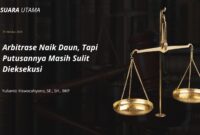 Ilustrasi Timbangan keadilan dan palu hakim menjadi simbol penegakan hukum dalam mekanisme arbitrase. Meski arbitrase kian diminati sebagai jalur penyelesaian sengketa bisnis di Indonesia, pelaksanaan putusannya masih menghadapi tantangan eksekusi di pengadilan.