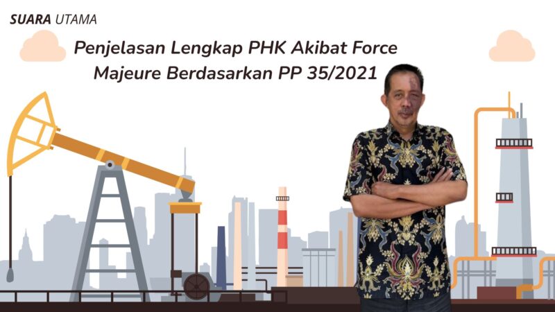 Konsultan Pajak Senior sekaligus Ketua Komite Tetap Bidang Fiskal dan Moneter Kamar Dagang dan Industri (KADIN) Jawa Timur, Yulianto Kiswocahyono, SE., SH., BKP, memberikan pandangan hukum terkait PHK akibat force majeure sesuai Peraturan Pemerintah (PP) Nomor 35 Tahun 2021.