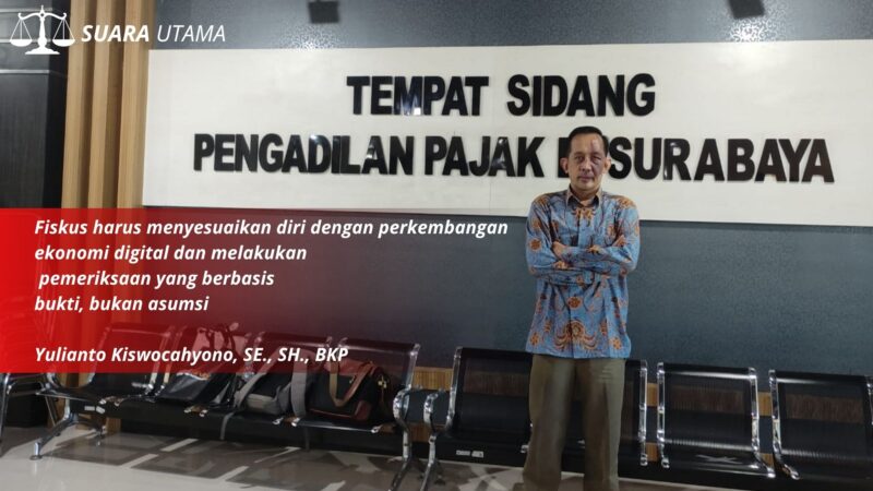 Yulianto Kiswocahyono, SE., SH., BKP, Konsultan Pajak Senior sekaligus Ketua Komite Tetap Bidang Fiskal dan Moneter KADIN Jawa Timur, saat berada di Tempat Sidang Pengadilan Pajak Surabaya.
Dalam pandangannya, Yulianto menekankan bahwa fiskus harus menyesuaikan diri dengan perkembangan ekonomi digital dan melakukan pemeriksaan pajak berbasis bukti, bukan asumsi.
