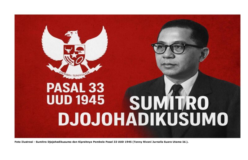 Foto Ilustrasi - Sumitro Djojohadikusumo dan Kiprahnya Pembela Pasal 33 UUD 1945 (Tonny Rivani Jurnalis Suara Utama Id.).