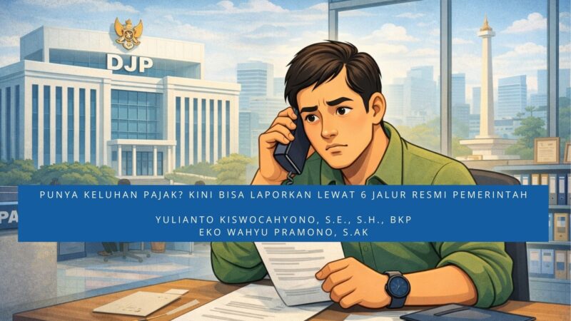 Ilustrasi seorang pria yang sedang menelepon di kantor dengan latar belakang gedung Direktorat Jenderal Pajak (DJP) dan Monas. Teks di bawah gambar mengajak masyarakat untuk melaporkan keluhan pajak melalui 6 jalur resmi pemerintah