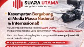 Suara Utama Buka Kesempatan Bergabung bagi Jurnalis dan Kontributor di Seluruh Indonesia