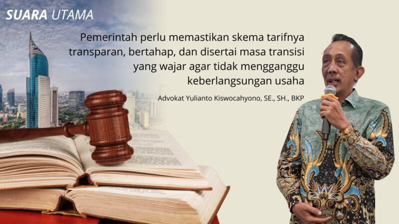 Advokat Yulianto Kiswocahyono, SE., SH., BKP, konsultan pajak sekaligus Ketua Komite Fiskal dan Moneter KADIN Jawa Timur, menyampaikan pandangannya terkait arah kebijakan fiskal pemerintah menuju 2026, khususnya mengenai pentingnya transparansi skema tarif dan masa transisi agar tidak mengganggu keberlangsungan dunia usaha.