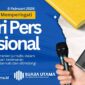 Hari Pers Nasional 2026, Suara Utama Konsisten Mengabarkan Kebenaran untuk Publik