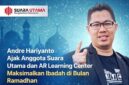 FOTO: Ramadhan 1447 H sebagai Ajang Perbaikan Diri, Ini Seruan Andre Hariyanto kepada Anggota dan Umat Islam (Zahwa Qarira Nazhira/SUARA UTAMA)