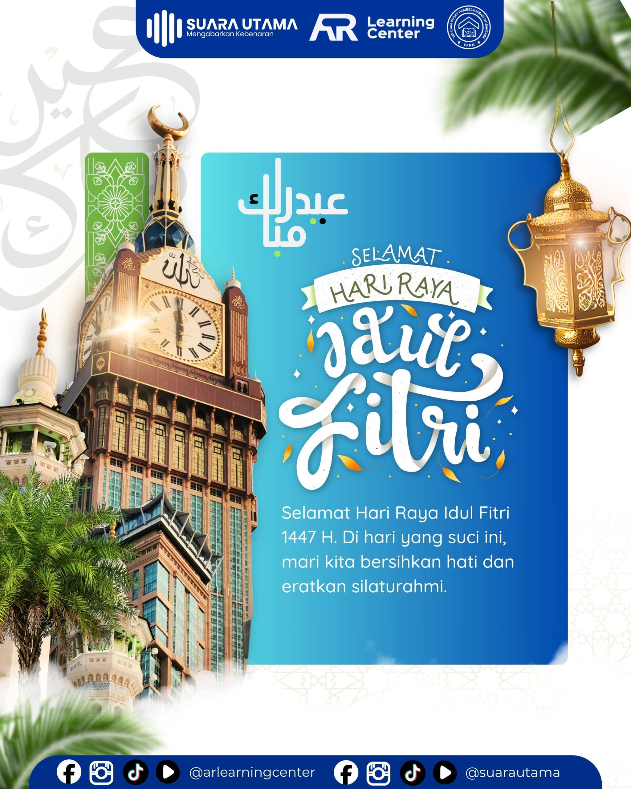 Idulfitri 1447 H, Suara Utama Ajak Bersihkan Hati dan Perkuat Persaudaraan