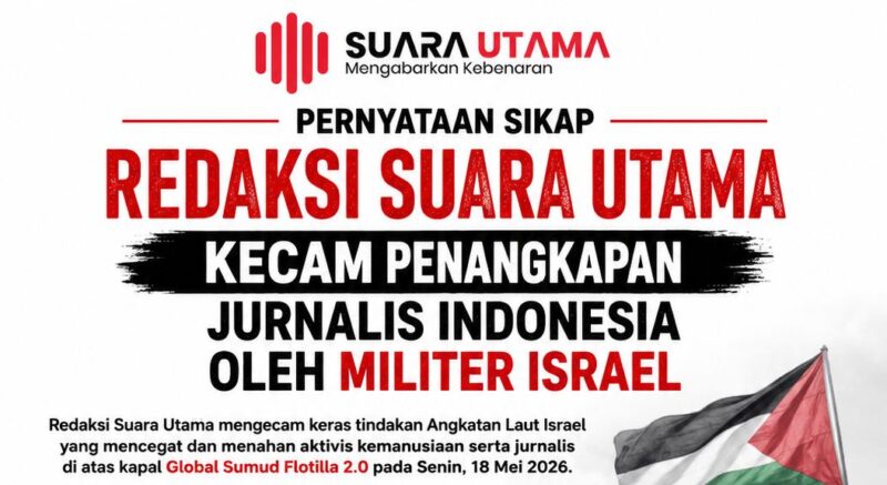 FOTO: Pernyataan Sikap Redaksi Suara Utama Kecam Penangkapan Jurnalis - Wartawan Indonesia oleh Militer Israel (Andre Hariyanto/SUARA UTAMA)