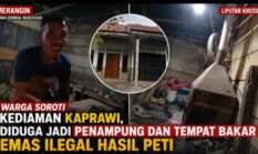 Rumah Kaprawi Disorot Warga, Diduga Jadi Lokasi Penampungan dan Pembakaran Emas Hasil PETI