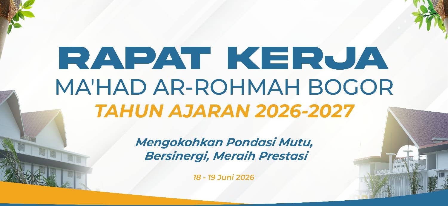 Raker 2026–2027, Ma’had Ar-Rohmah Bogor Perkuat Mutu Pendidikan dan Prestasi Santri