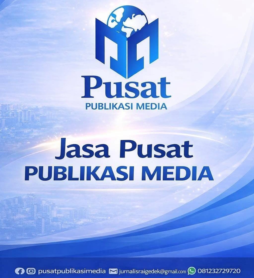 Pusat Publikasi Media Hadir sebagai Solusi Profesional Publikasi Berita, Press Release, dan Personal Branding di Media Online