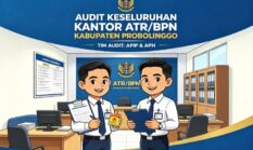 Publik Meminta APIP dan APH Audit Secara Menyeluruh ATR/BPN Kab. Probolinggo Perihal Program PRONA 2010 dan PTSL 2017 hingga 2024